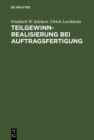 Image for Teilgewinnrealisierung bei Auftragsfertigung: Regelung nach IAS und ihre Kompatibilitat mit den deutschen Rechnungslegungsvorschriften