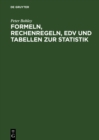 Image for Formeln, Rechenregeln, EDV und Tabellen zur Statistik