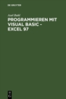 Image for Programmieren Mit Visual Basic - Excel 97: Von Der Problemanalyse Zum Fertigen Vba-programm Anhand Eines Praktischen Projekts