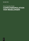 Image for Computersimulation von Regelungen: Modellbildung und Softwareentwicklung