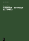 Image for Internet - Intranet - Extranet: Potentiale im Unternehmen