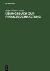 Image for Ubungsbuch zur Finanzbuchhaltung: Nach dem GKR und IKR Technik des betrieblichen Rechnungswesens