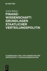 Image for Finanzwissenschaft: Grundlagen Staatlicher Verteilungspolitik