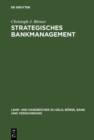 Image for Strategisches Bankmanagement: Ressourcen- und marktorientierte Strategien von Universalbanken