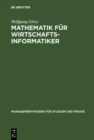 Image for Mathematik fur Wirtschaftsinformatiker: Lehr- und Ubungsbuch