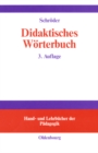 Image for Didaktisches Worterbuch: Worterbuch der Fachbegriffe von &quot;Abbilddidaktik&quot; bis &quot;Zugpferd-Effekt&quot;