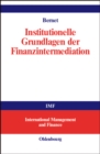 Image for Institutionelle Grundlagen der Finanzintermediation