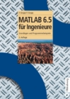 Image for MATLAB 6.5 fur Ingenieure: Grundlagen und Programmierbeispiele