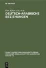 Image for Deutsch-arabische Beziehungen: Bestimmungsfaktoren und Probleme einer Neuorientierung