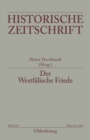 Image for Der Westfalische Friede: Diplomatie - politische Zasur - kulturelles Umfeld - Rezeptionsgeschichte : N.F. 26