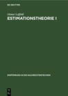 Image for Estimationstheorie I: Grundlagen und stochastische Konzepte