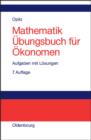 Image for Mathematik Ubungsbuch fur Okonomen: Aufgaben mit Losungen