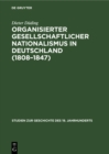 Image for Organisierter gesellschaftlicher Nationalismus in Deutschland (1808-1847)