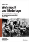 Image for Wehrmacht und Niederlage: Die bewaffnete Macht in der Endphase der nationalsozialistischen Herrschaft 1944 bis 1945