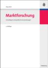 Image for Marktforschung: Grundlagen und praktische Anwendungen