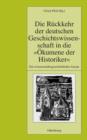 Image for Die Ruckkehr der deutschen Geschichtswissenschaft in die &quot;Okumene der Historiker&quot;: Ein wissenschaftsgeschichtlicher Ansatz : 89