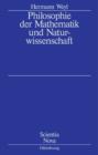 Image for Philosophie der Mathematik und Naturwissenschaft: Nach der 2. Auflage des amerikanischen Werkes ubersetzt und bearbeitet von Gottlob Kirschmer