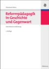 Image for Reformpadagogik in Geschichte und Gegenwart: Eine kritische Einfuhrung