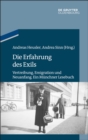 Image for Die Erfahrung des Exils: Vertreibung, Emigration und Neuanfang. Ein Munchner Lesebuch