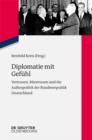 Image for Diplomatie mit Gefuhl: Vertrauen, Misstrauen und die Aussenpolitik der Bundesrepublik Deutschland