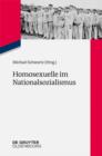 Image for Homosexuelle im Nationalsozialismus: Neue Forschungsperspektiven zu Lebenssituationen von lesbischen, schwulen, bi-, trans- und intersexuellen Menschen 1933 bis 1945