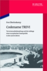 Image for Codename TREVI: Terrorismusbekampfung und die Anfange einer europaischen Innenpolitik in den 1970er Jahren