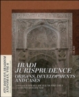 Image for Ibadi Jurisprudence : Origins, Developments &amp; Cases