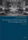 Image for Two Centuries of British Symphonism From the beginnings to 1945