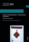Image for Practices of Transformation - Transformation of Practices : Essays in Honour of Helene Basu