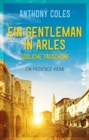 Image for Ein Gentleman in Arles - Todliche Ta#uschung