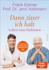 Image for &quot;Dann Zitter Ich Halt&quot; - Leben Trotz Parkinson