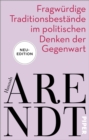 Image for Fragwürdige Traditionsbestände im politischen Denken der Gegenwart: Vier Essays