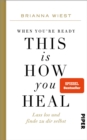 Image for When You&#39;re Ready, This Is How You Heal