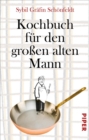 Image for Kochbuch Fur Den Groen Alten Mann