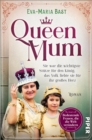 Image for Queen Mum: Sie war die wichtigste Stutze fur den Konig, das Volk liebte sie fur ihr groes Herz