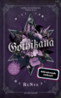 Image for Gothikana - Eine Liebe, die alle Regeln bricht: Roman | TikTok made me read it! Die atmospharische Romance endlich auf Deutsch