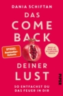 Image for Das Comeback Deiner Lust: So Entfachst Du Das Feuer in Dir - Spice Up Your Life in 3 Minuten Taglich