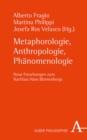 Image for Metaphorologie, Anthropologie, Phanomenologie