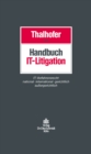 Image for Handbuch IT-Litigation: IT-Verfahrensrecht national - international - gerichtlich - aussergerichtlich