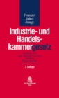 Image for Industrie- und Handelskammergesetz: Kommentar zum Kammerrecht des Bundes und der Lander