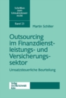 Image for Outsourcing im Finanzdienstleistungs- und Versicherungssektor: Umsatzsteuerliche Beurteilung