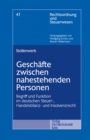Image for Geschafte zwischen nahestehenden Personen: Begriff und Funktion im deutschen Steuer-, Handelsbilanz- und Insolvenzrecht