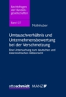 Image for Umtauschverhaltnis und Unternehmensbewertung bei der Verschmelzung: Eine Untersuchung zum deutschen und osterreichischen Aktienrecht