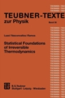 Image for Statistical Foundations of Irreversible Thermodynamics