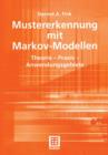 Image for Mustererkennung mit Markov-Modellen : Theorie — Praxis — Anwendungsgebiete
