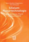 Image for Silizium-Planartechnologie : Grundprozesse, Physik und Bauelemente