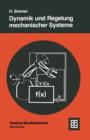 Image for Dynamik und Regelung mechanischer Systeme