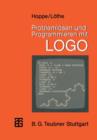 Image for Problemlosen und Programmieren mit LOGO : Ausgewahlte Beispiele aus Mathematik und Informatik