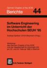 Image for Software Engineering im Unterricht der Hochschulen SEUH ’95