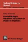 Image for Parallel Multigrid Waveform Relaxation for Parabolic Problems